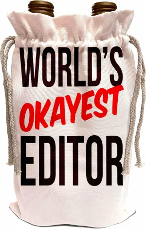 3dRose Worlds Okayest - Worlds Okayest Editor - Wine Bags (wbg-384568-1)