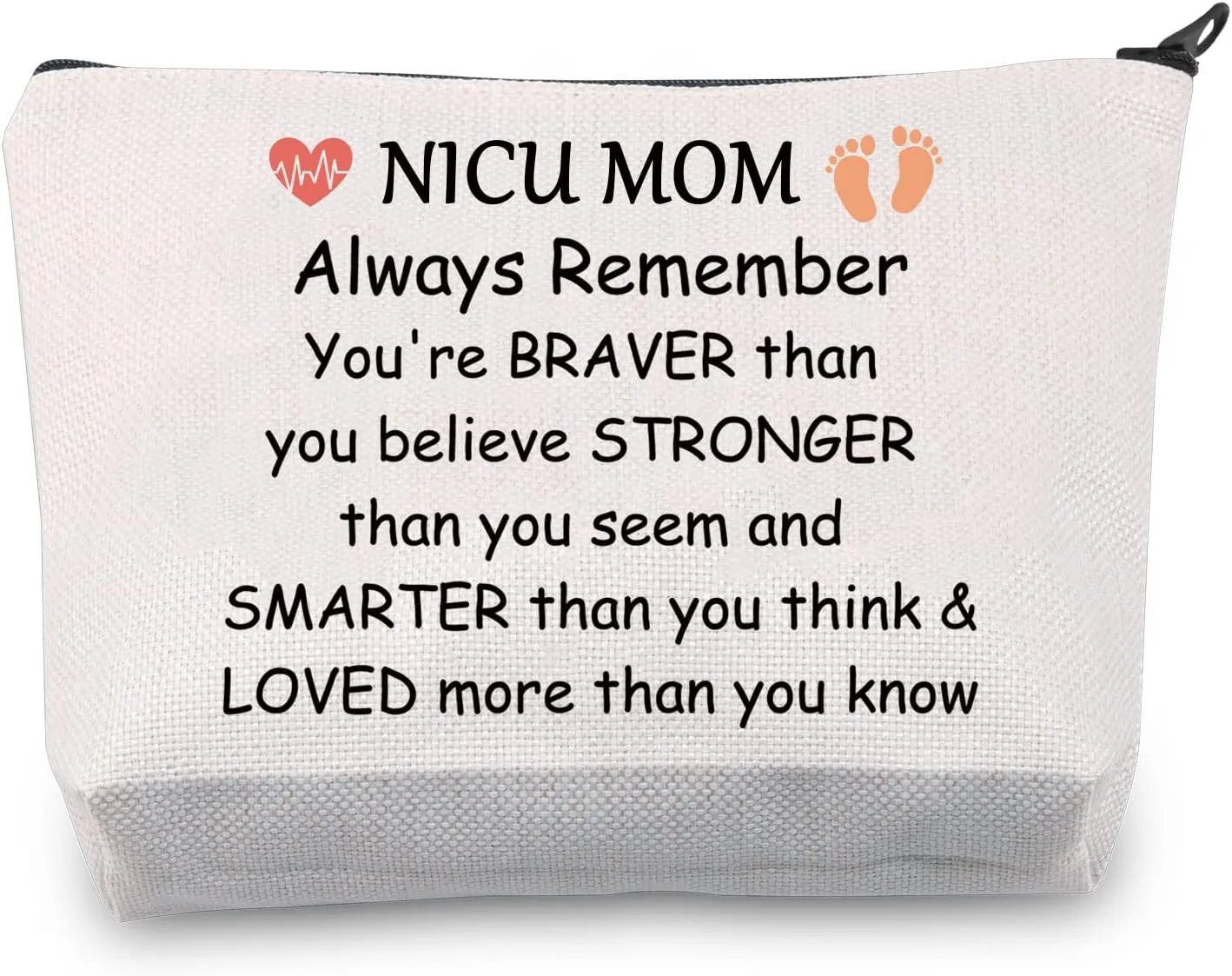 CMNIM Nicu Mom Gifts Preemie Mom Gift Makeup Cosmetic Bag Micro Preemie Mom Gifts NICU Awareness Gifts Always Remember You are Braver thank You Know (Nicu Mom Cosmetic Bag)
